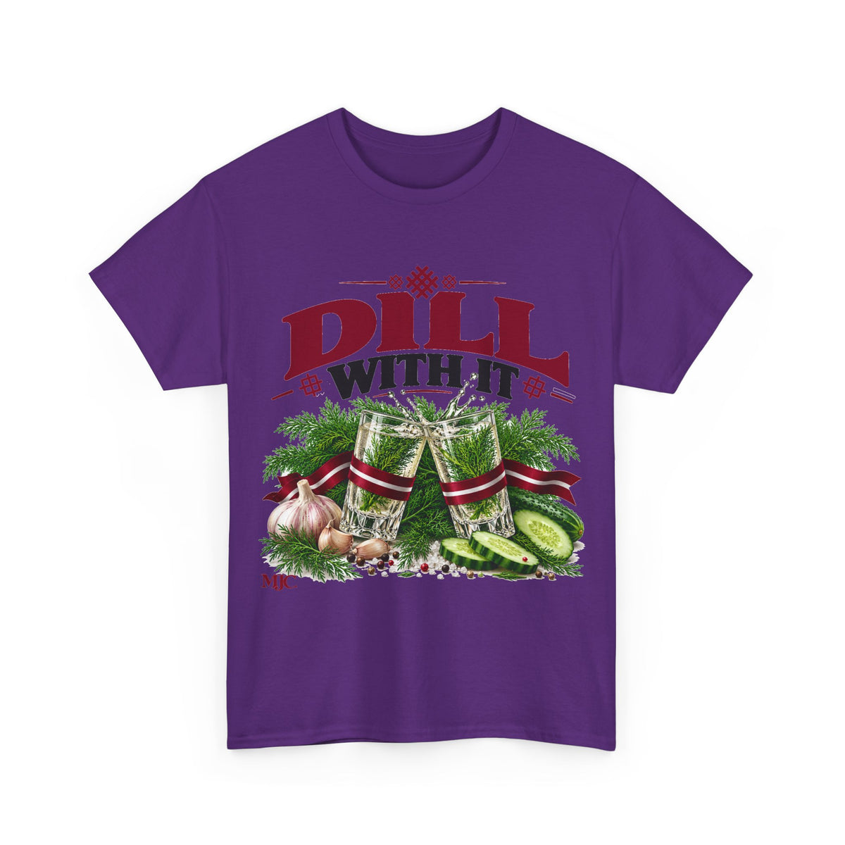 DILL WITH IT T-Shirt | Funny Latvian Dill & Pickle Shirt | BalticAF