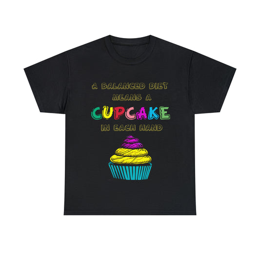 A Balanced Life is a CUPCAKE in Each Hand... - Unisex Heavy Cotton Tee - AUS