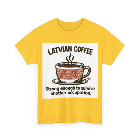 Latvian Coffee T-Shirt | Funny Latvian Heritage Gift | BalticAF
