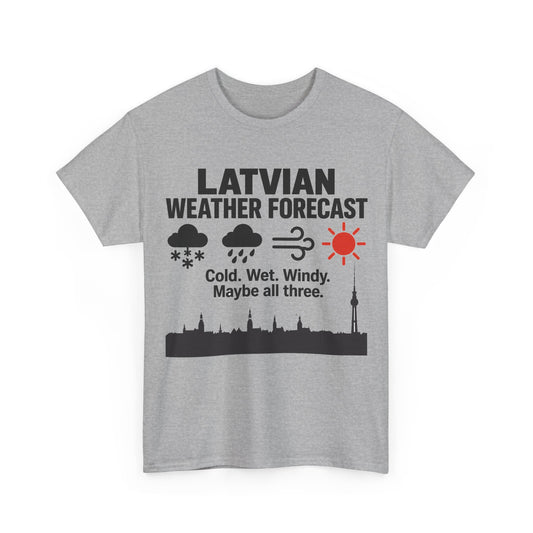 Latvian Weather Forecast T-Shirt | Funny Latvian Gift | BalticAF