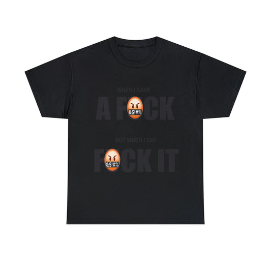 WHEN I GAVE A F*** - Funny Unisex Heavy Cotton Tee - AUS