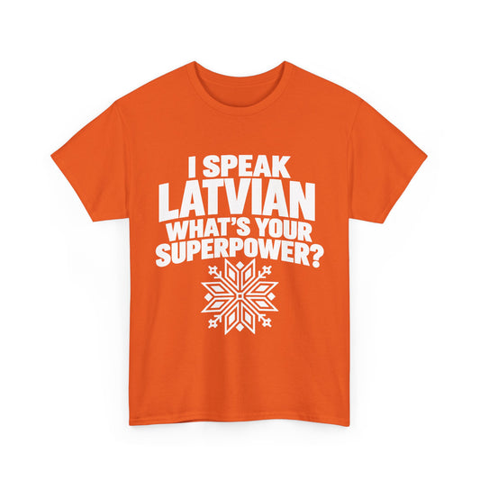I Speak Latvian. What's Your Superpower? T-Shirt | Funny Latvian Heritage Gift | BalticAF