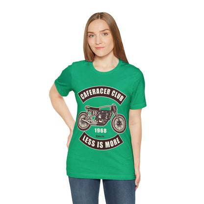 CAFE RACE CLUB Less is More - Unisex Jersey Short Sleeve Tee