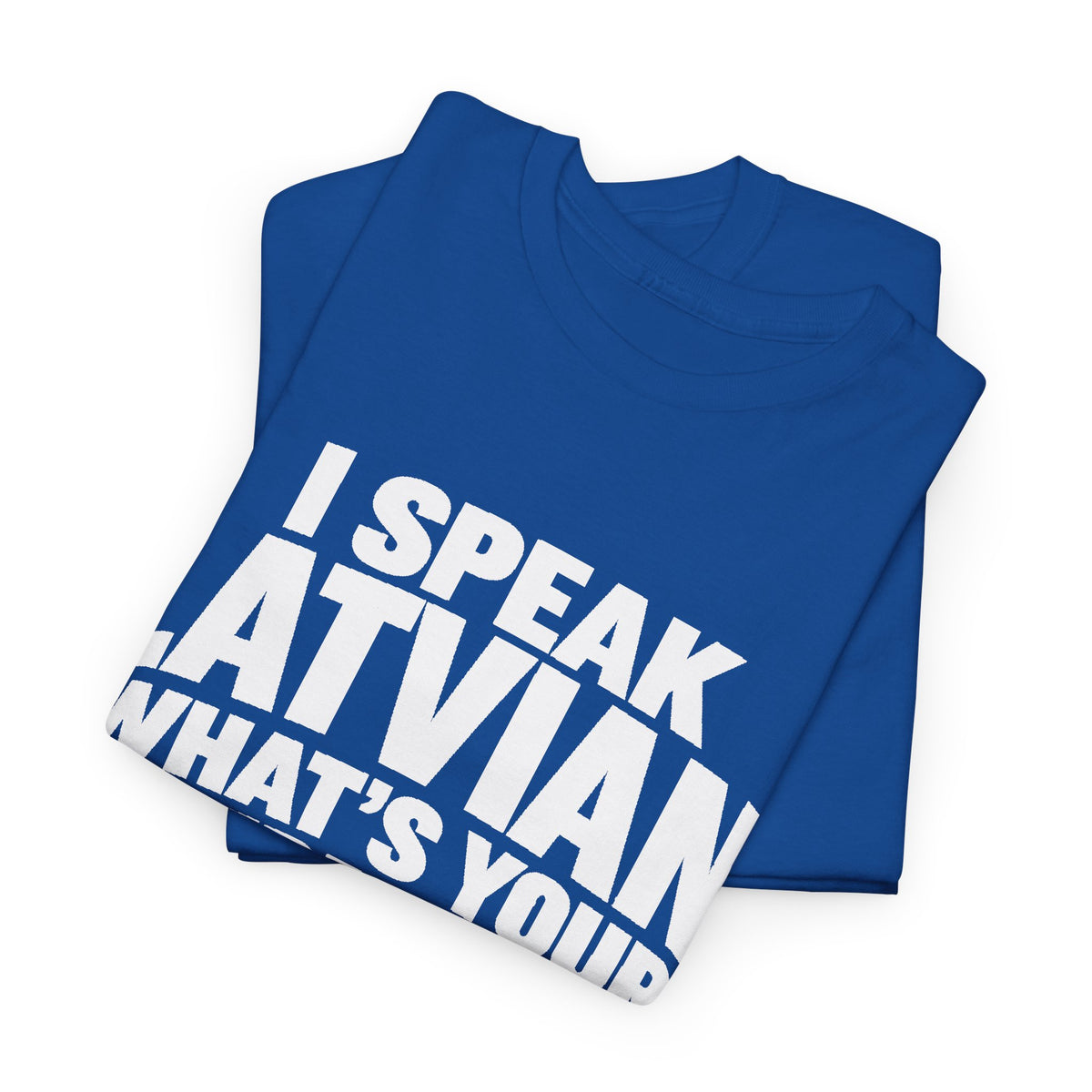 I Speak Latvian. What's Your Superpower? T-Shirt | Funny Latvian Heritage Gift | BalticAF