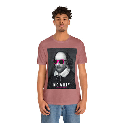 BIG WI**Y (Shakespeare) - Unisex Heavy Cotton Tee - USA