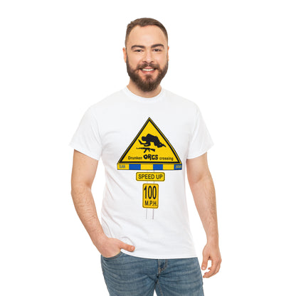 DRU**** ORCS CROSSING ROAD SIGN 100 MPH - Unisex Heavy Cotton Tee - USA