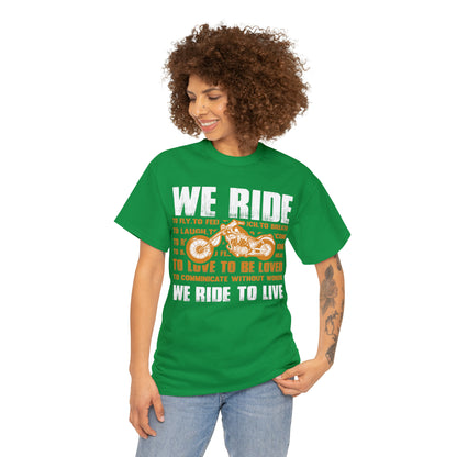 WE RIDE TO LIVE - Unisex Heavy Cotton Tee - USA