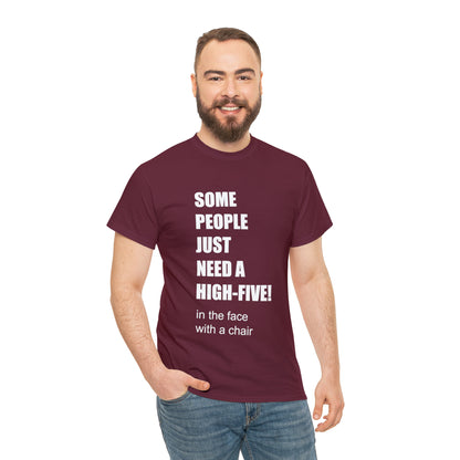 SOME PEOPLE NEED A HIGH-FIVE - Unisex Heavy Cotton Tee - AUS
