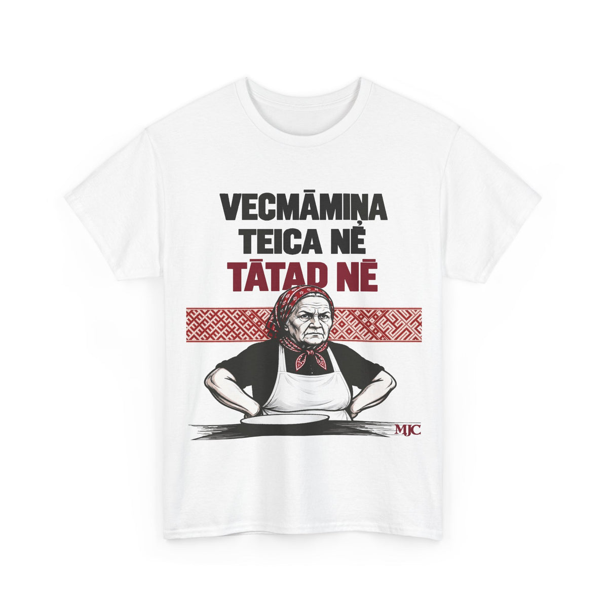 Vecmāmiņa Teica Nē T-Shirt | Latvian Grandma Gift | BalticAF