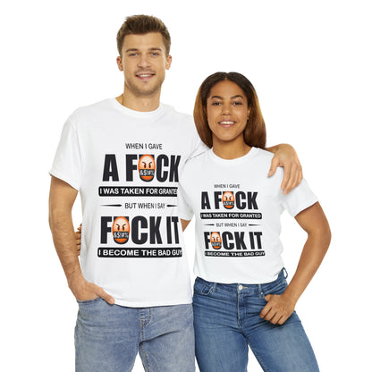 WHEN I GAVE A F***  - Funny Unisex Heavy Cotton Tee - AUS