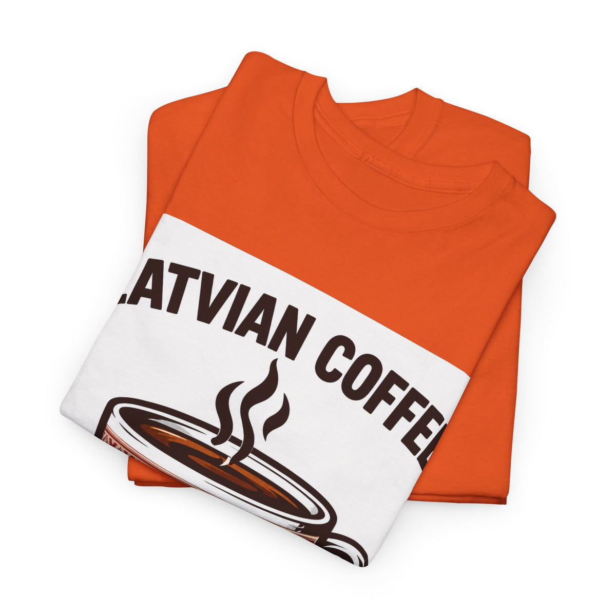 Latvian Coffee T-Shirt | Funny Latvian Heritage Gift | BalticAF