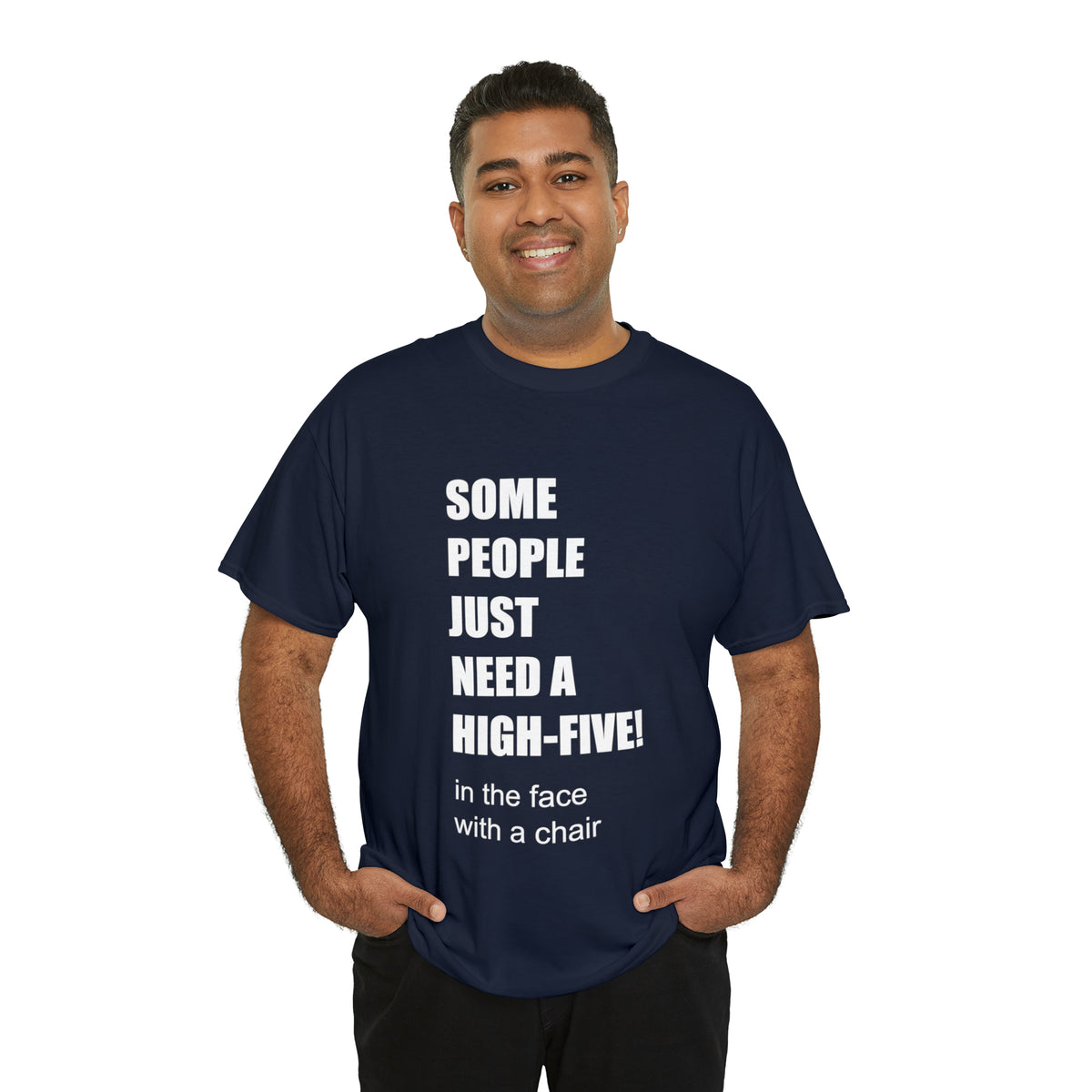 SOME PEOPLE NEED A HIGH-FIVE - Unisex Heavy Cotton Tee - AUS