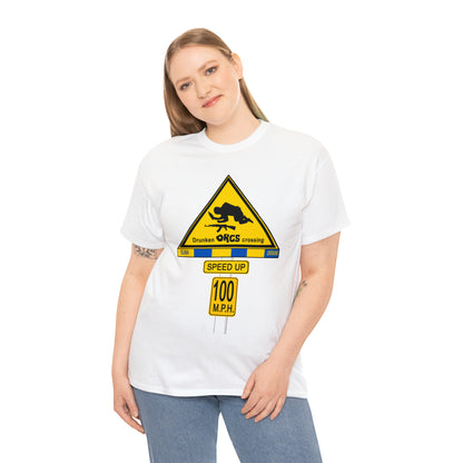 DRU**** ORCS CROSSING ROAD SIGN 100 MPH - Unisex Heavy Cotton Tee - USA