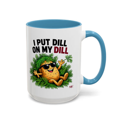 I Put Dill on My Dill Mug | Funny Latvian Gift | BalticAF