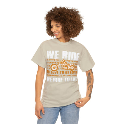 WE RIDE TO LIVE - Unisex Heavy Cotton Tee - USA