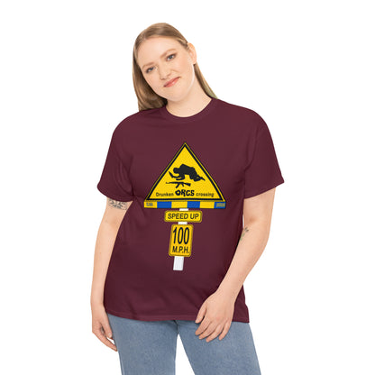 DRU**** ORCS CROSSING ROAD SIGN 100 MPH - Unisex Heavy Cotton Tee - USA
