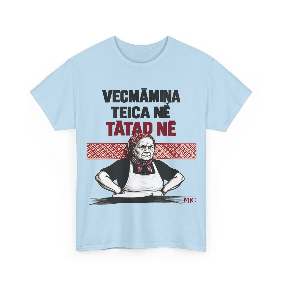 Vecmāmiņa Teica Nē T-Shirt | Latvian Grandma Gift | BalticAF