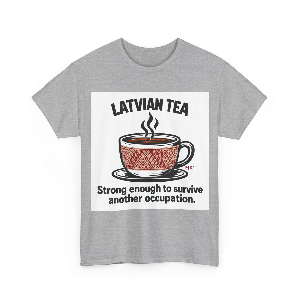 Latvian Tea T-Shirt | Funny Latvian Heritage Gift | BalticAF