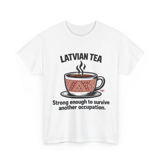 Latvian Tea T-Shirt | Funny Latvian Heritage Gift | BalticAF