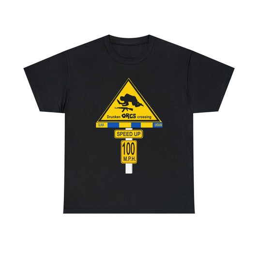 DRU**** ORCS CROSSING ROAD SIGN 100 MPH - Unisex Heavy Cotton Tee - USA
