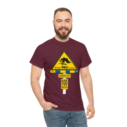 DRU**** ORCS CROSSING ROAD SIGN 100 MPH - Unisex Heavy Cotton Tee - USA