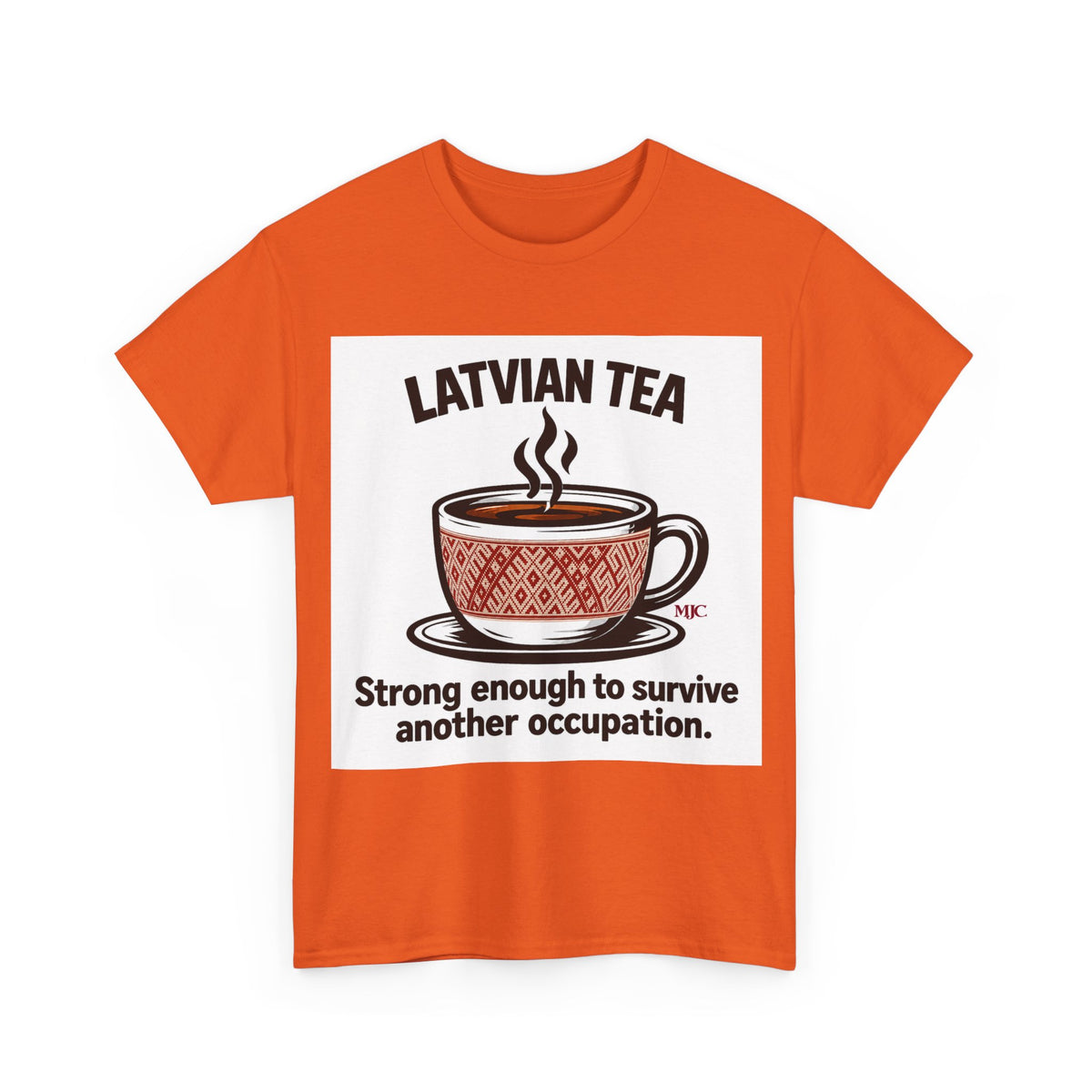 Latvian Tea T-Shirt | Funny Latvian Heritage Gift | BalticAF