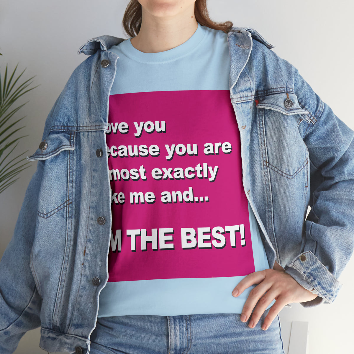 I Love You Because - Unisex Tee