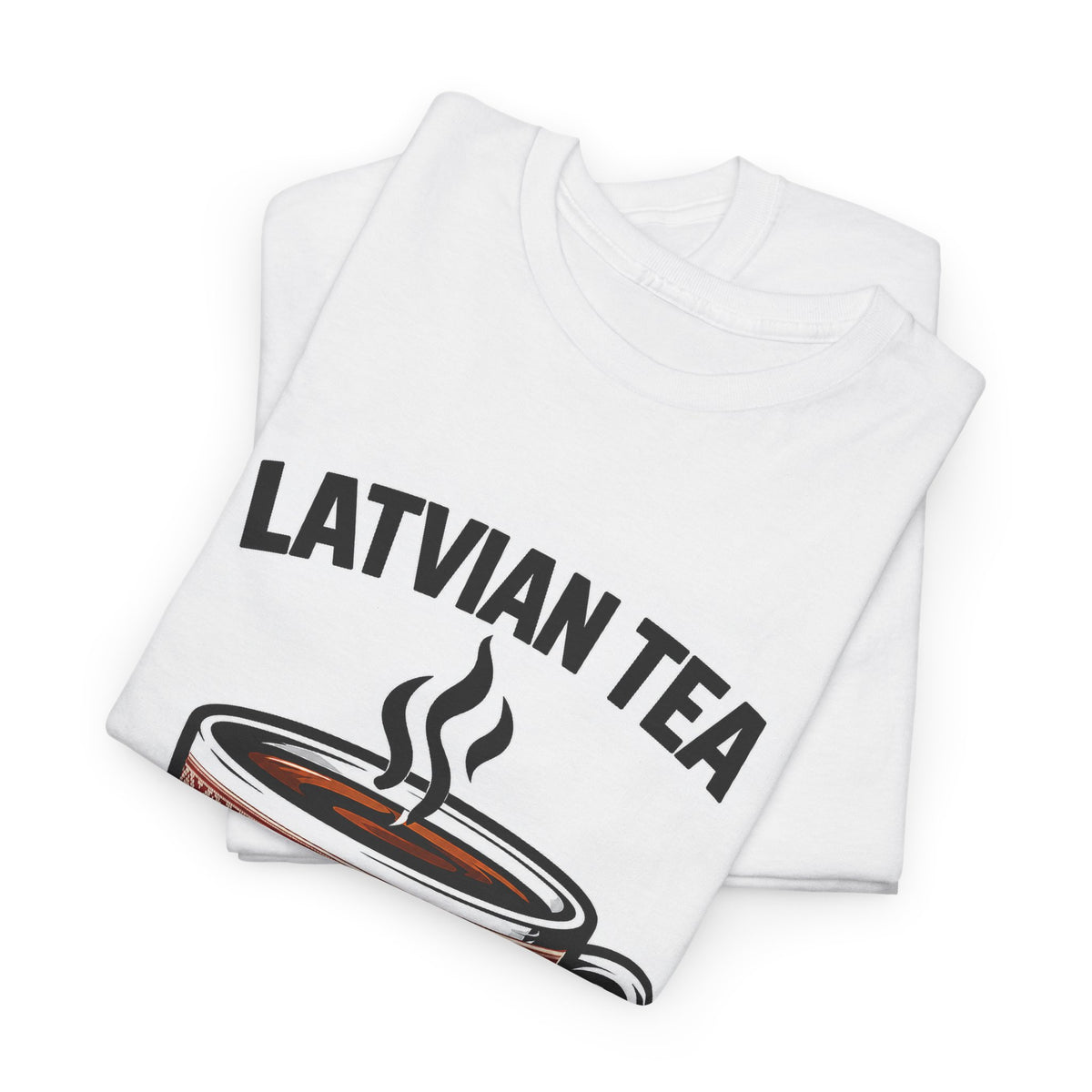 Latvian Tea T-Shirt | Funny Latvian Heritage Gift | BalticAF