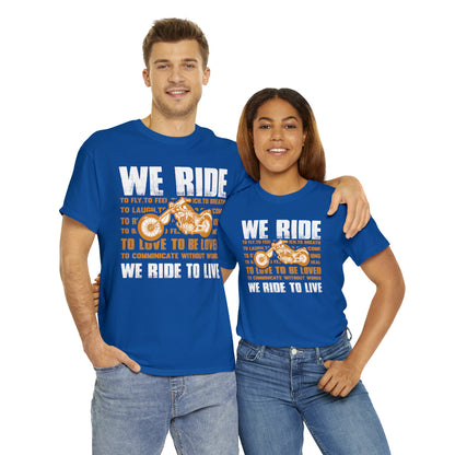 WE RIDE TO LIVE - Unisex Heavy Cotton Tee - USA