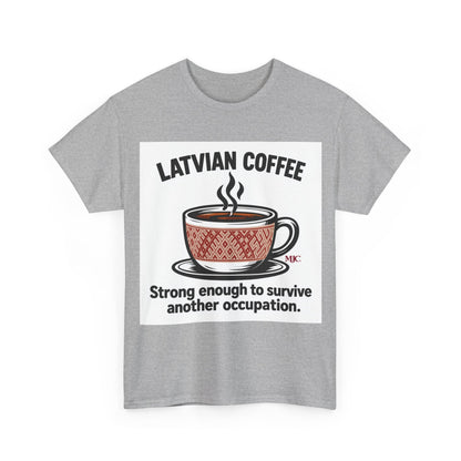 Latvian Coffee T-Shirt | Funny Latvian Heritage Gift | BalticAF