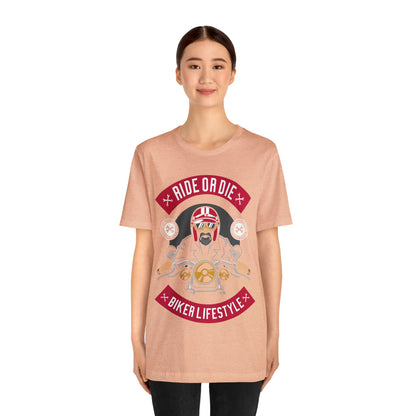 BIKER LIFESTYLE - Ride or Die - Unisex Jersey Short Sleeve Tee