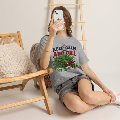 Keep Calm and Add Dill T-Shirt | Funny Latvian Gift | BalticAF