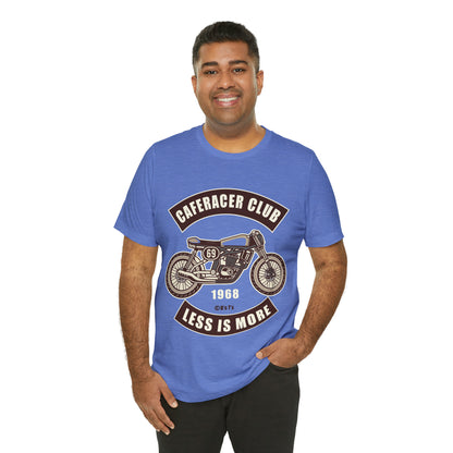 CAFE RACE CLUB Less is More - Unisex Jersey Short Sleeve Tee