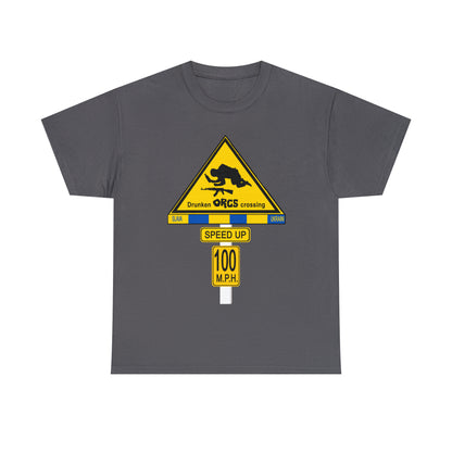 DRU**** ORCS CROSSING ROAD SIGN 100 MPH - Unisex Heavy Cotton Tee - USA