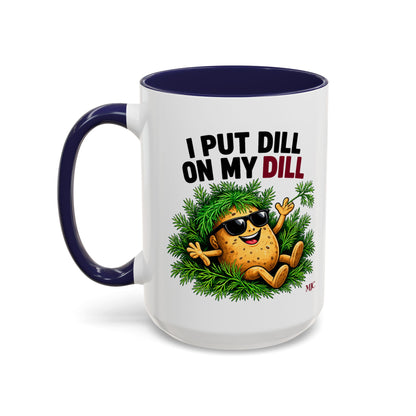 I Put Dill on My Dill Mug | Funny Latvian Gift | BalticAF