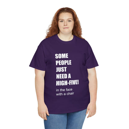 SOME PEOPLE NEED A HIGH-FIVE - Unisex Heavy Cotton Tee - AUS