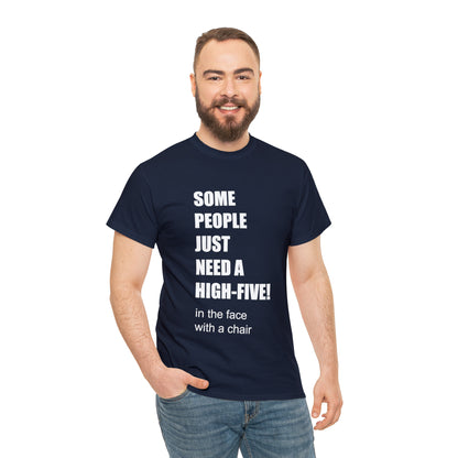 SOME PEOPLE NEED A HIGH-FIVE - Unisex Heavy Cotton Tee - AUS