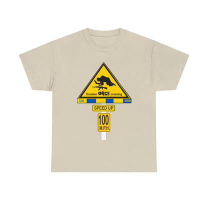 DRU**** ORCS CROSSING ROAD SIGN 100 MPH - Unisex Heavy Cotton Tee - USA