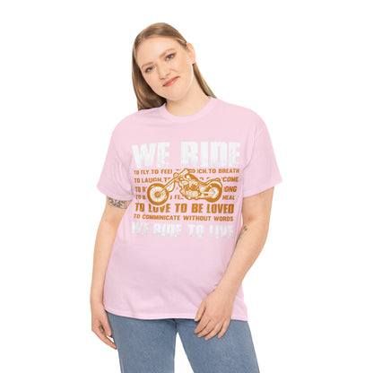 WE RIDE TO LIVE - Unisex Heavy Cotton Tee - USA