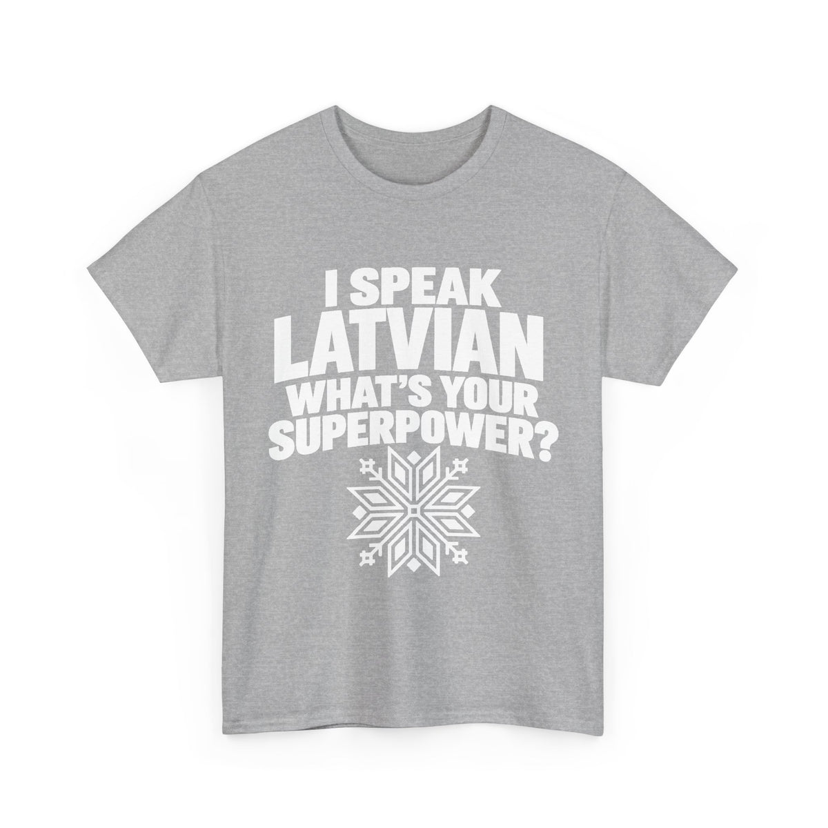 I Speak Latvian. What's Your Superpower? T-Shirt | Funny Latvian Heritage Gift | BalticAF