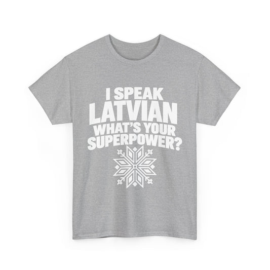 I Speak Latvian. What's Your Superpower? T-Shirt | Funny Latvian Heritage Gift | BalticAF