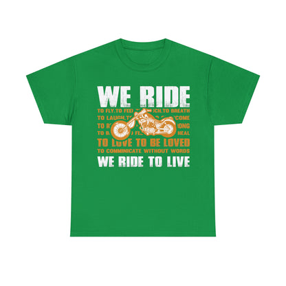 WE RIDE TO LIVE - Unisex Heavy Cotton Tee - USA