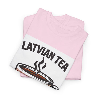 Latvian Tea T-Shirt | Funny Latvian Heritage Gift | BalticAF