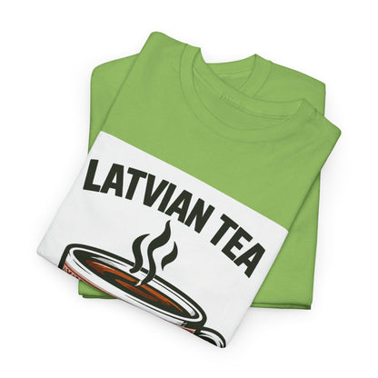 Latvian Tea T-Shirt | Funny Latvian Heritage Gift | BalticAF