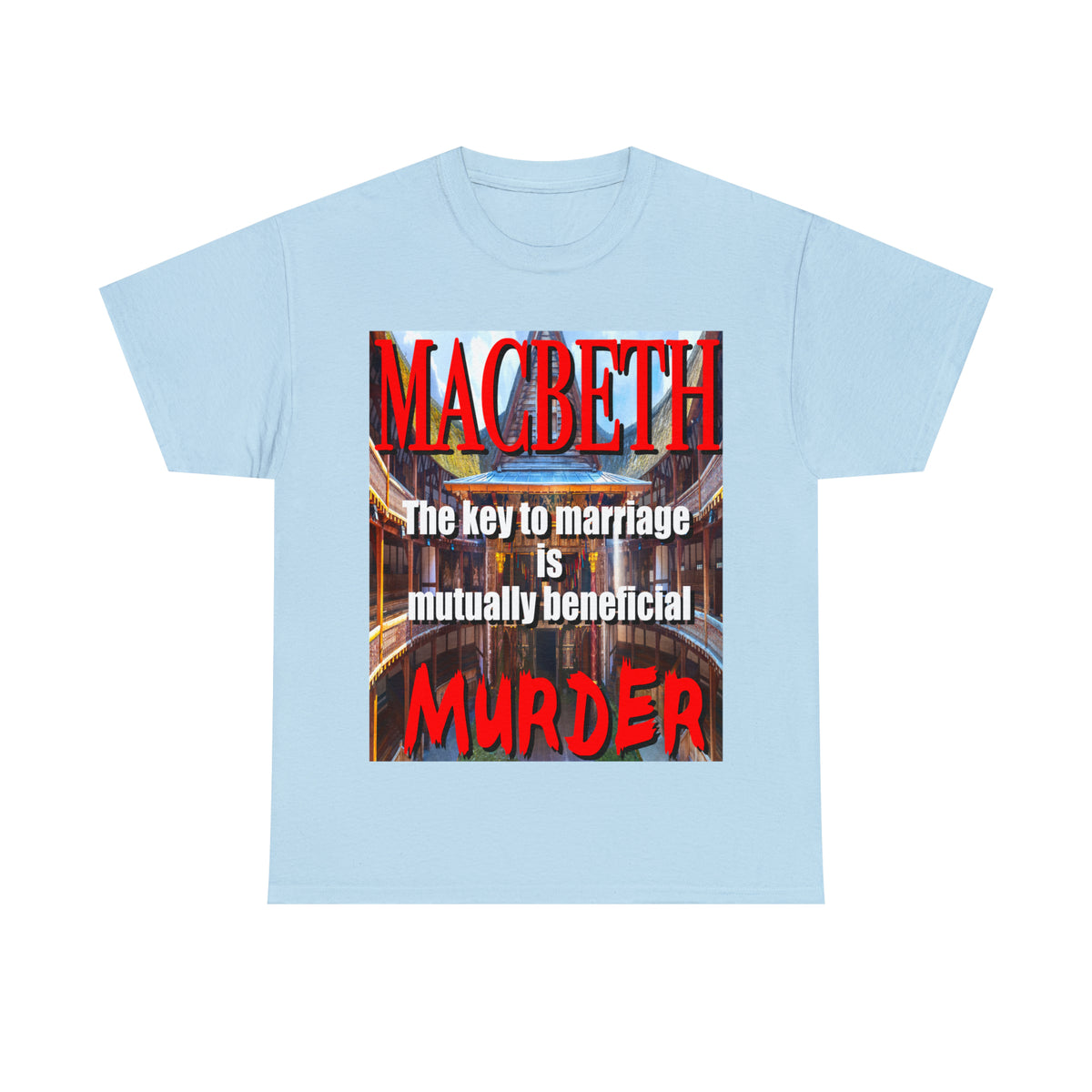 MACBETH the key to marriage is...- Unisex Heavy Cotton Tee