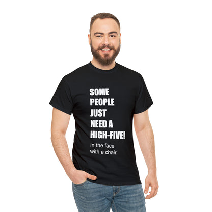 SOME PEOPLE NEED A HIGH-FIVE - Unisex Heavy Cotton Tee - AUS