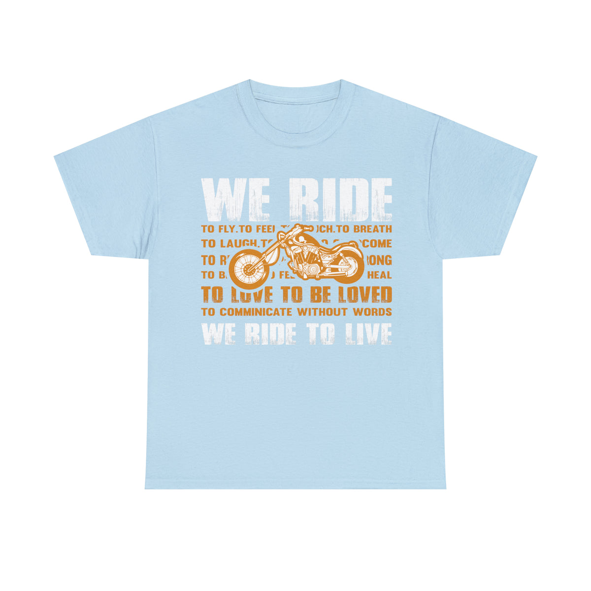 WE RIDE TO LIVE - Unisex Heavy Cotton Tee - USA