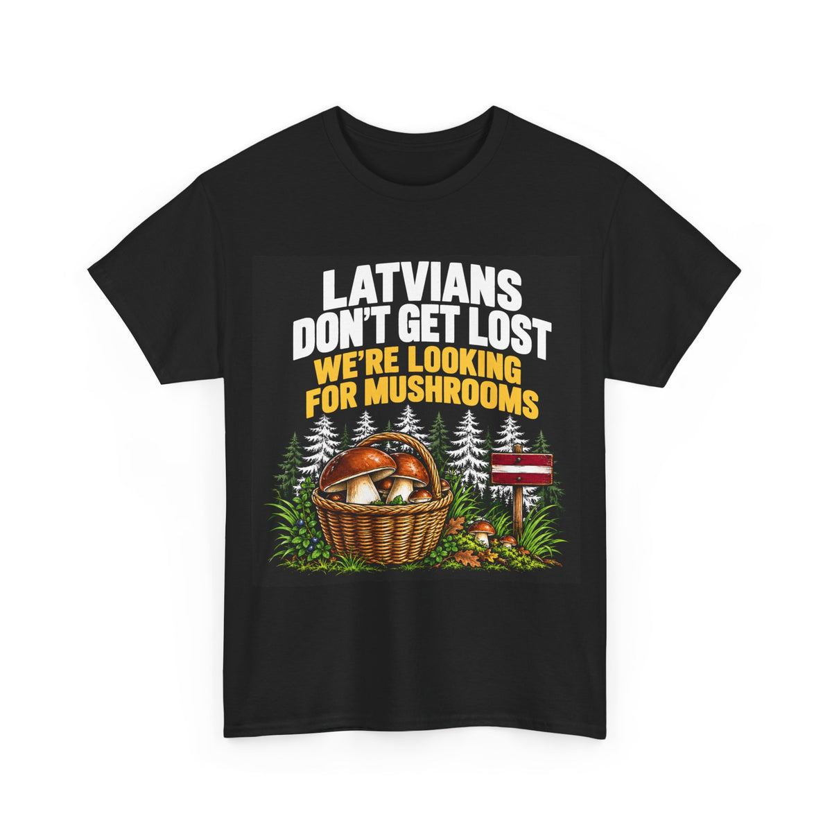 Latvian Mushroom Hunting T-Shirt | Funny Latvian Gift | BalticAF