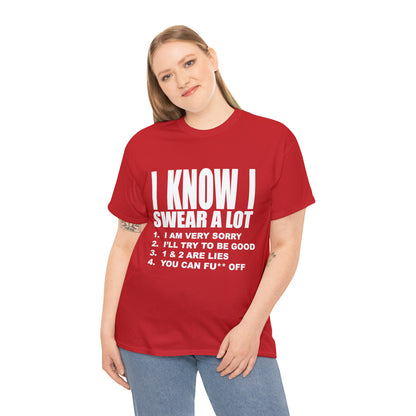 I KNOW I SWEAR A LOT (Po**** Version) - Unisex Heavy Cotton Tee - AUS