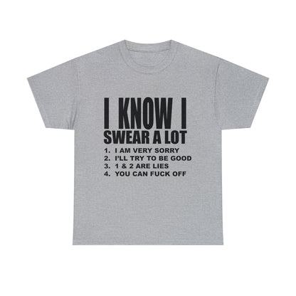 I KNOW I SWEAR A LOT (r*** version) - Unisex Heavy Cotton Tee - AUS